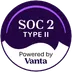 SOC 2 Type II, powered by Vanta